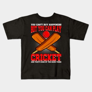 You Can't Buy Happiness But Your Can Play Cricket Kids T-Shirt